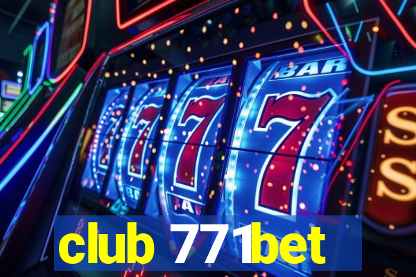 club 771bet